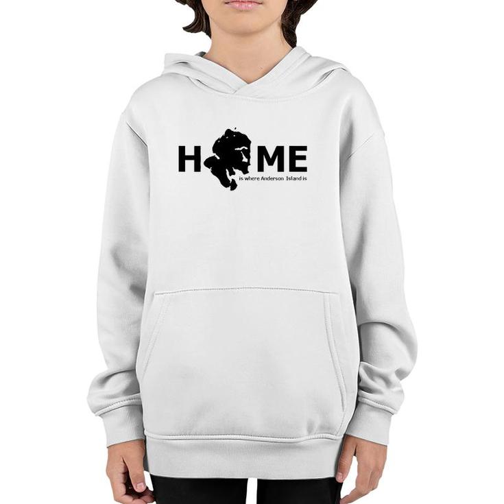 Home Is Where Anderson Island Is Youth Hoodie