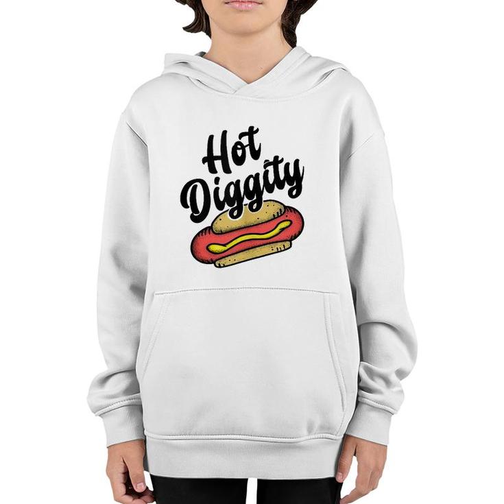 Hot Diggity Dog - Food Lover Humor- Funny Saying Word  Youth Hoodie