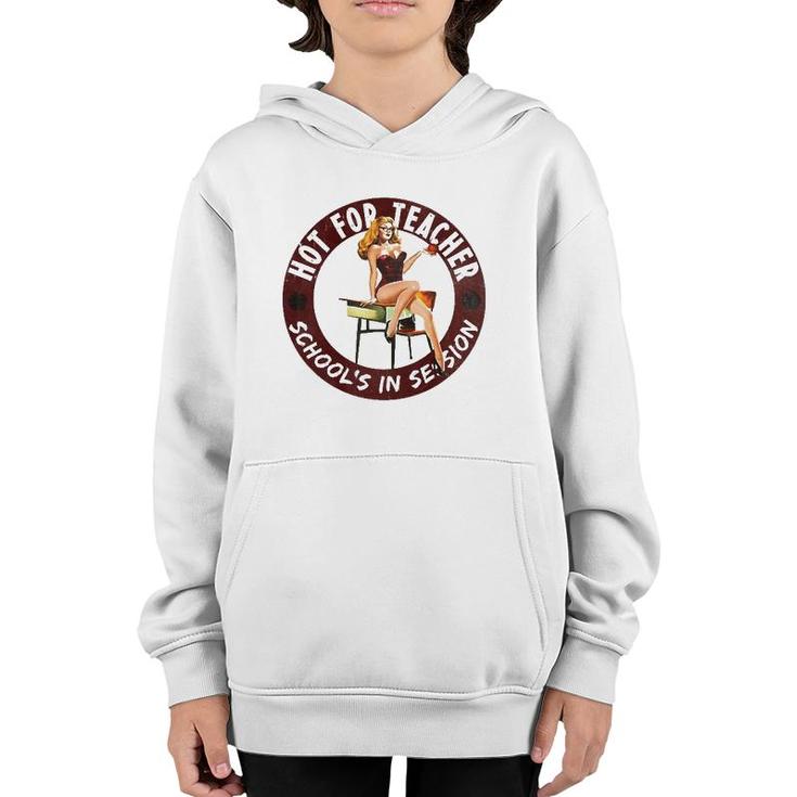 Hot For Teacher School's In Session  Youth Hoodie