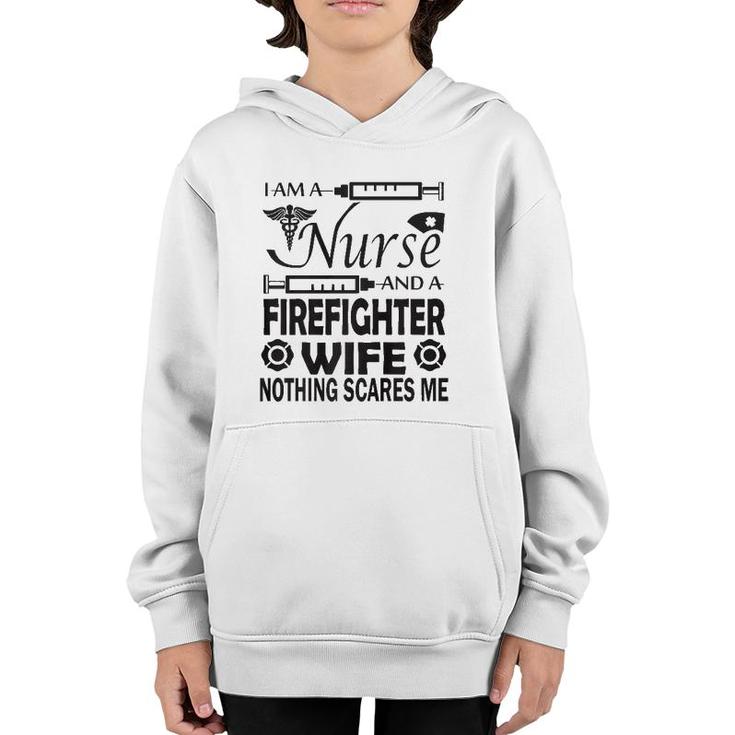 I Am A Nurse And A Firefighter Wife Youth Hoodie