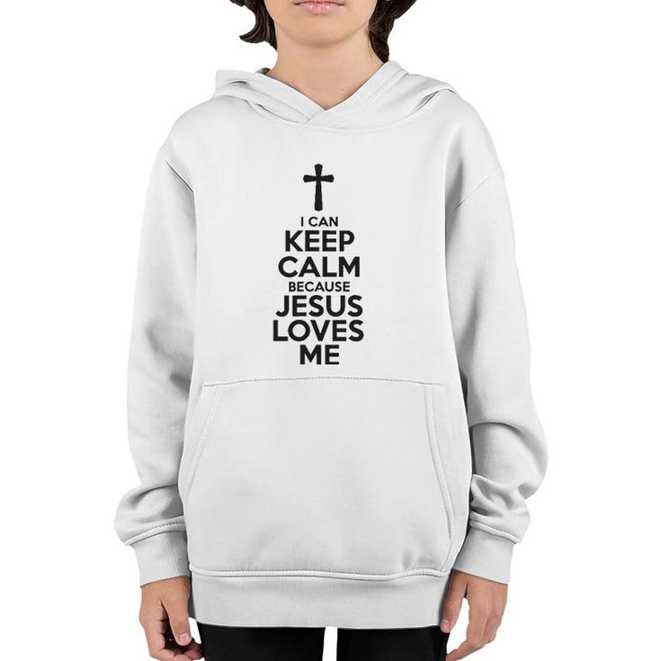 I Can Keep Calm Because Jesus Loves Me Cross Youth Hoodie