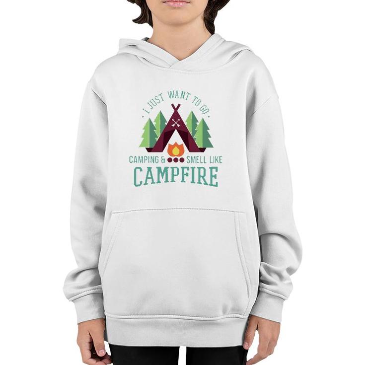 I Just Want To Go Camping Funny Campfire For Campers Youth Hoodie