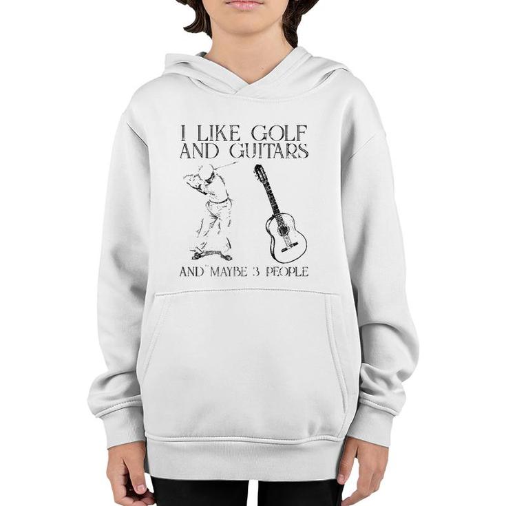 I Like Golf And Guitars And Maybe 3 People Youth Hoodie