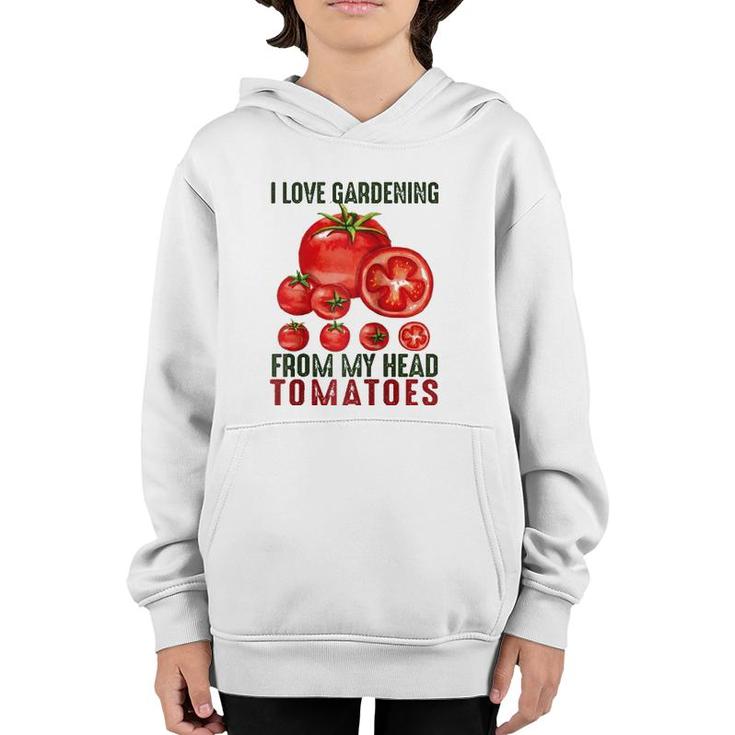 I Love Gardening From My Head Tomatoes Gift Garden Raglan Baseball Tee Youth Hoodie
