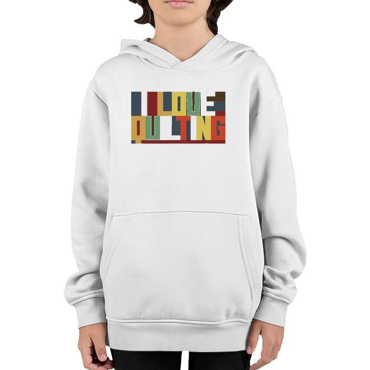 I Love Quilting I Sew Youth Hoodie