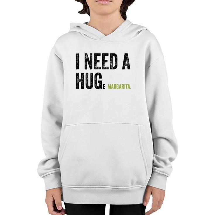 I Need A Huge Margarita Funny Vintage Funny Marg Lovers Youth Hoodie