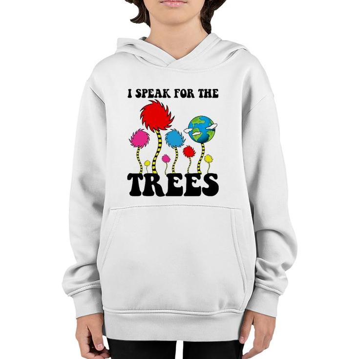I Speak For Trees Earth Day 2022 Save Earth Inspiration Youth Hoodie