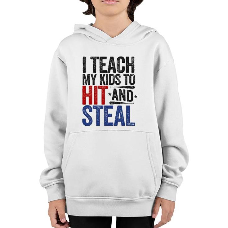I Teach My Kids To Hit And Steal Baseball Funny Mom Youth Hoodie