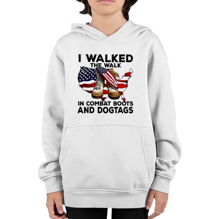 I Walked The Walk In Combat Boots And Dogtags Youth Hoodie