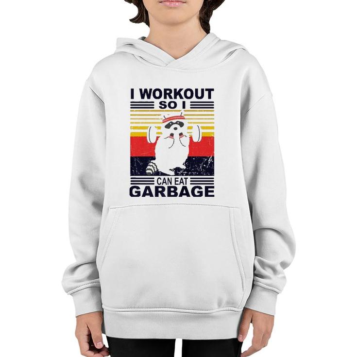 I Workout So I Can Eat Garbage Funny Raccoon Vintage Gym  Youth Hoodie