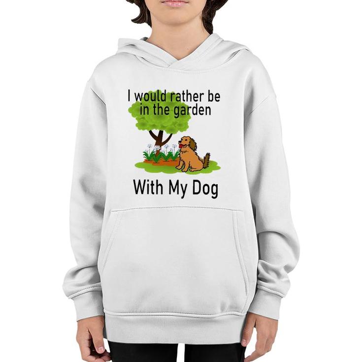 I'd Rather Be In The Garden With My Dog Youth Hoodie