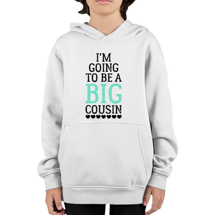 I'm Going To Be A Big Cousin Youth Hoodie