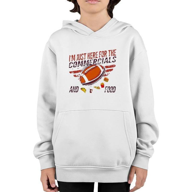 I'm Just Here For The Commercials And Food Youth Hoodie