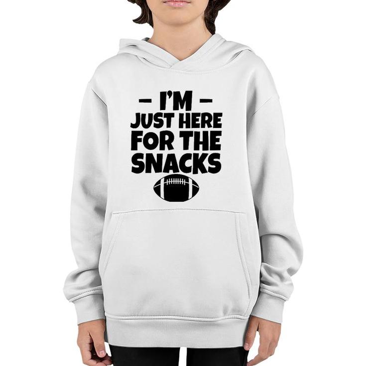 I'm Just Here For The Snacks Sports Team Play Lover Gift Youth Hoodie