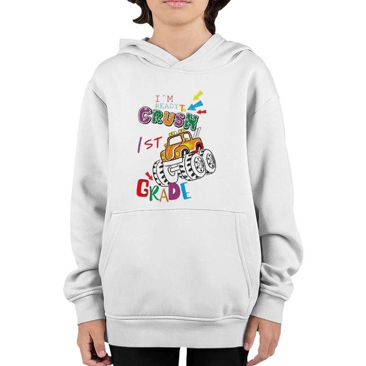 I'm Ready To Crush 1St Grade Back To School S Youth Hoodie