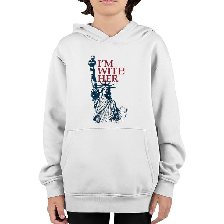 I'm With Her Statue Of Lady Liberty Patriotic 4Th Of July  Youth Hoodie