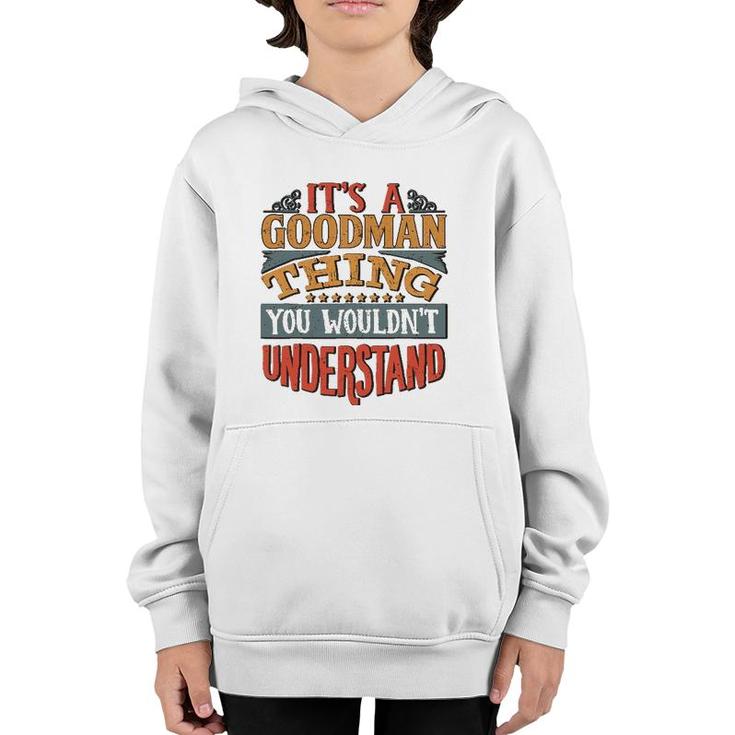 It's A Goodman Thing You Wouldn't Understand Youth Hoodie