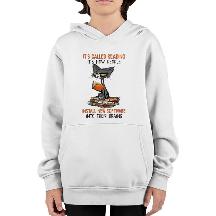 It's Called Reading It's How People Install New Software Into Their Brains Funny Reader Ugly Cat Youth Hoodie