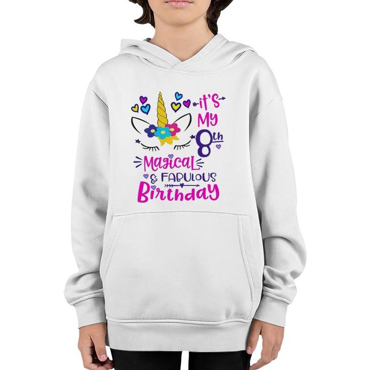 It's My 8Th Magical And Fabulous Birthday 8 Years Old Birthday Youth Hoodie