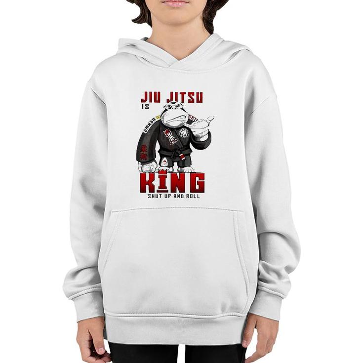 Jiu Jitsu Is King Shut Up And Roll Youth Hoodie