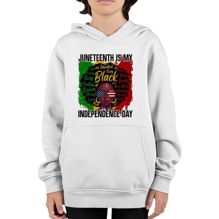 Juneteenth Is My Independence Day Juneteenth Freedom Day Youth Hoodie