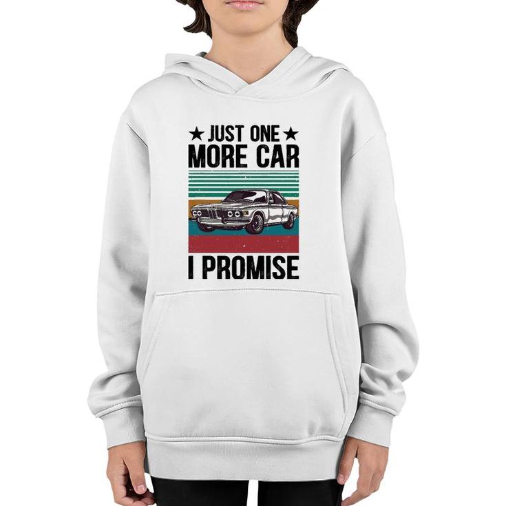Just One More Car I Promise Vintage Funny Car Lover Mechanic Youth Hoodie