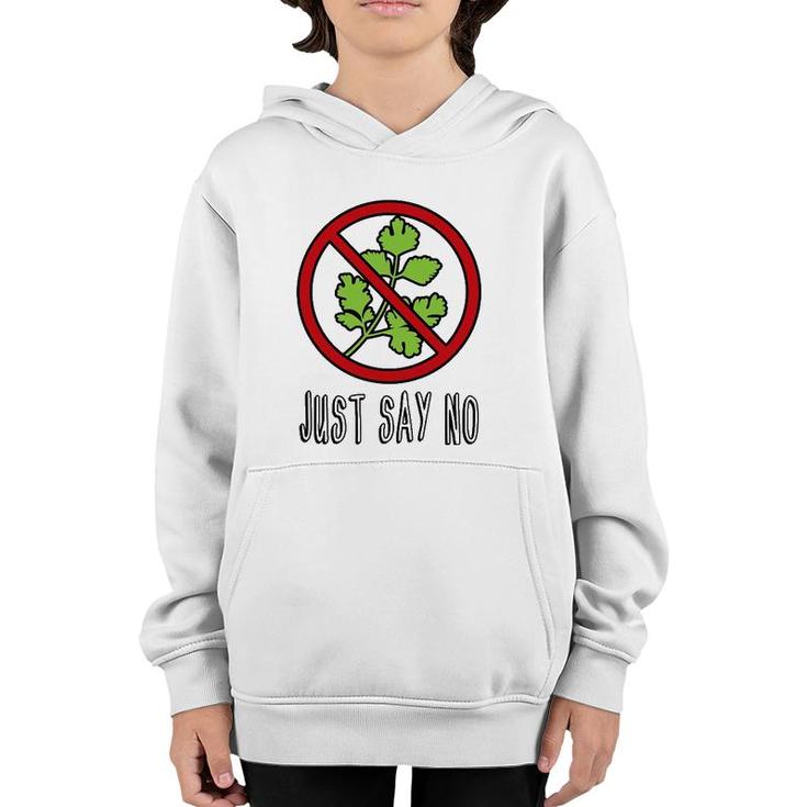 Just Say No - Funny I Hate Cilantro Youth Hoodie
