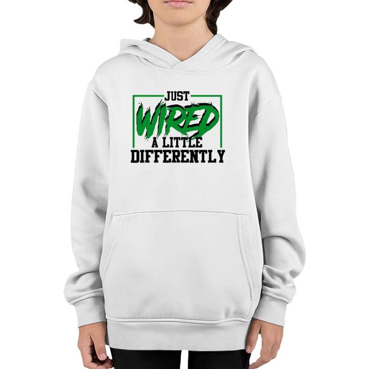 Just Wired A Little Differently Funny Adhd Awareness Youth Hoodie