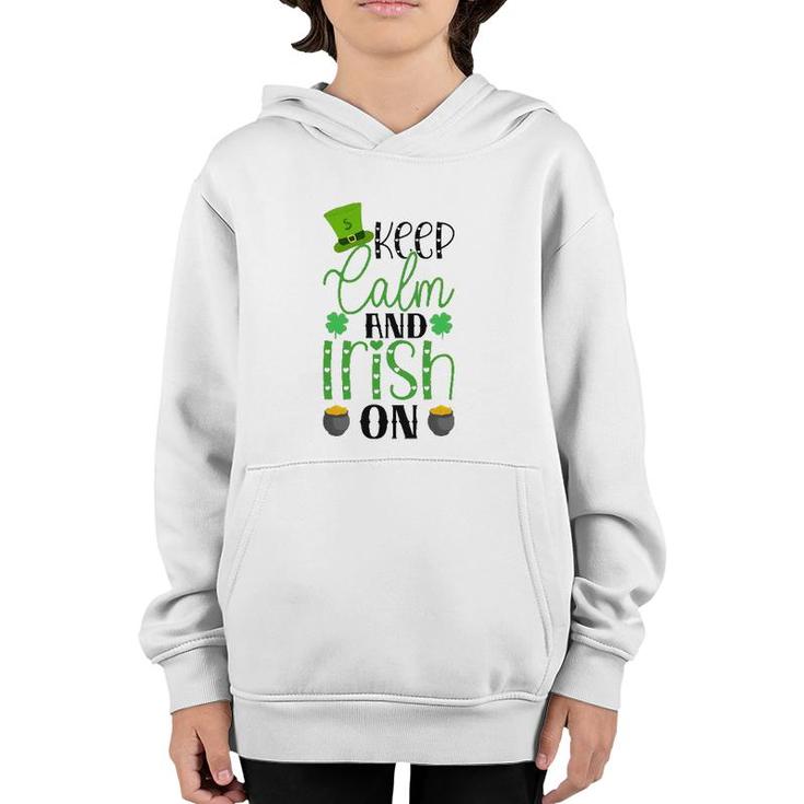 Keep Calm And Irish On Gift St Patrick's Day Youth Hoodie