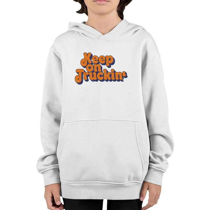Keep On Trucking  Retro Classic Vintage S Youth Hoodie