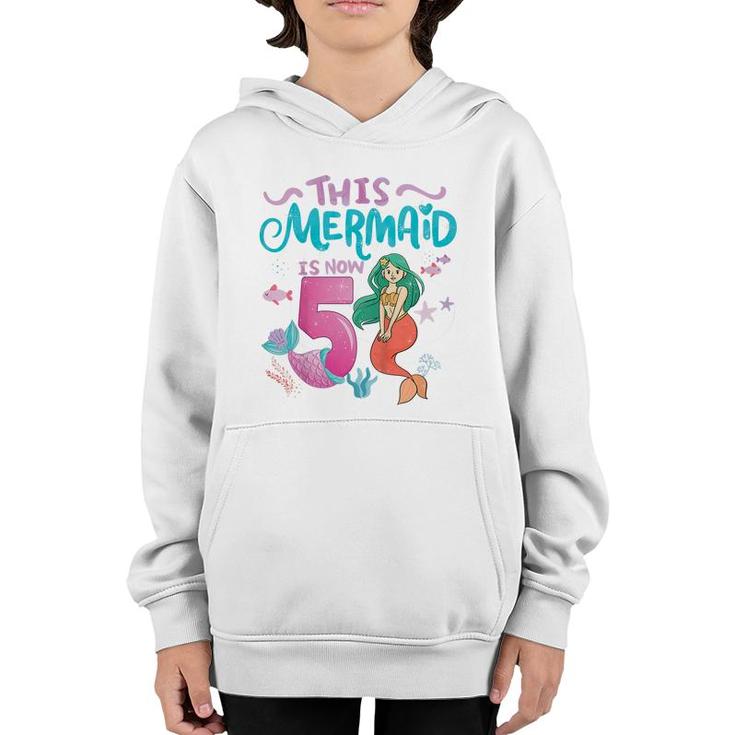 Kids 5Th Birthday Girl Outfit This Mermaid Is Now 5 Year Old Youth Hoodie