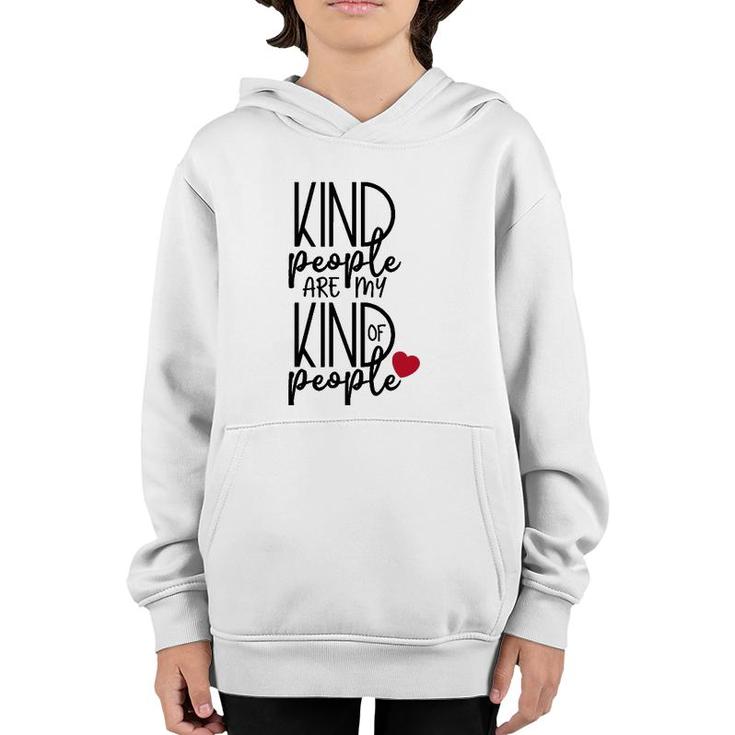 Kind People Are My Kind Of People Uplifting Message Youth Hoodie