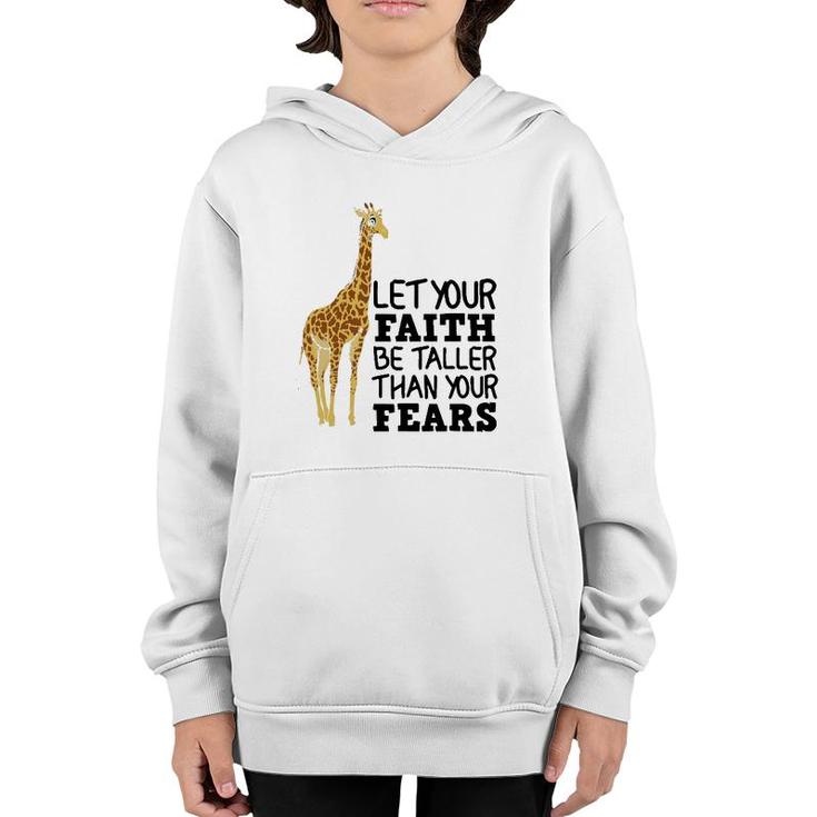 Let Your Faith Be Taller Than Your Fears Funny Giraffe Gift Youth Hoodie