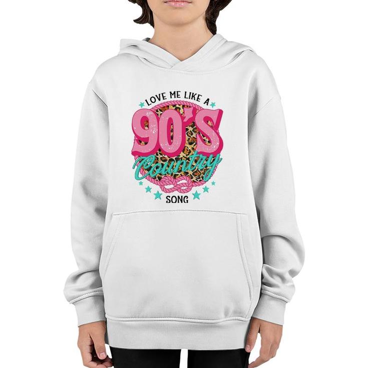 Love Me Like A 90'S Country Song Country Music Lover Leopard Youth Hoodie