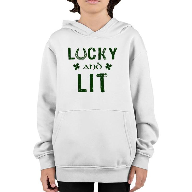 Lucky And Lit Funny St Patrick's Day Youth Hoodie