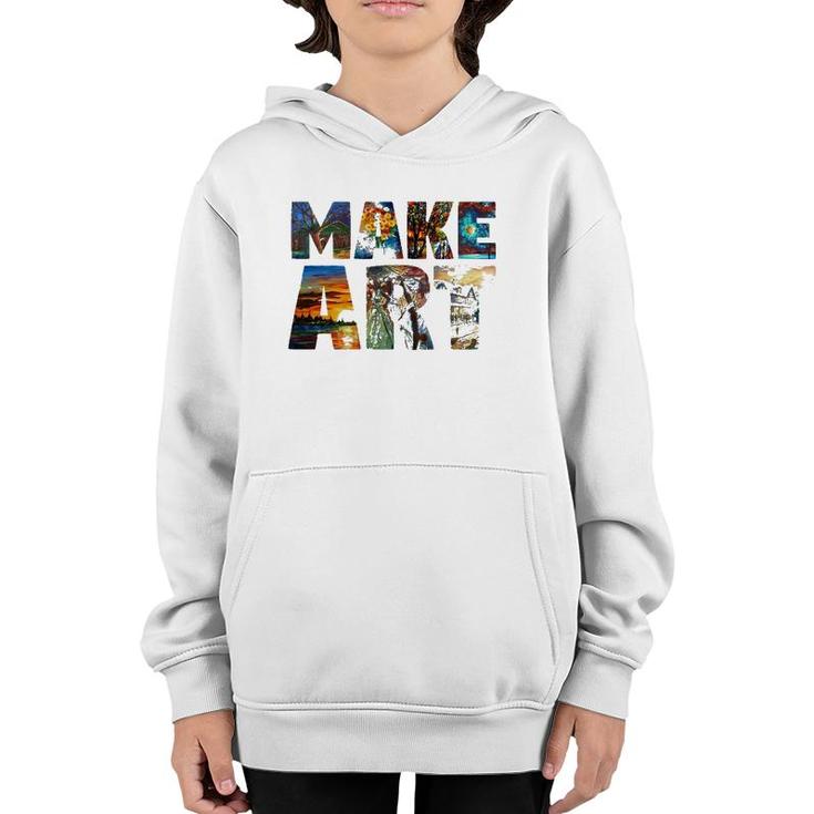 Make Art Funny Artist Painting Cool Artistic Humor Design Youth Hoodie