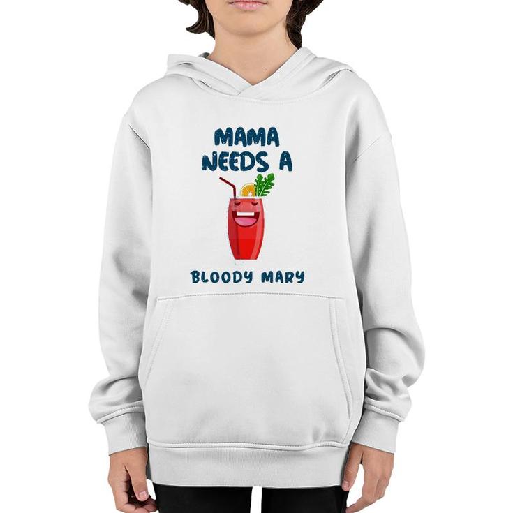 Mama Needs A Bloody Mary Cocktail Drinking Youth Hoodie