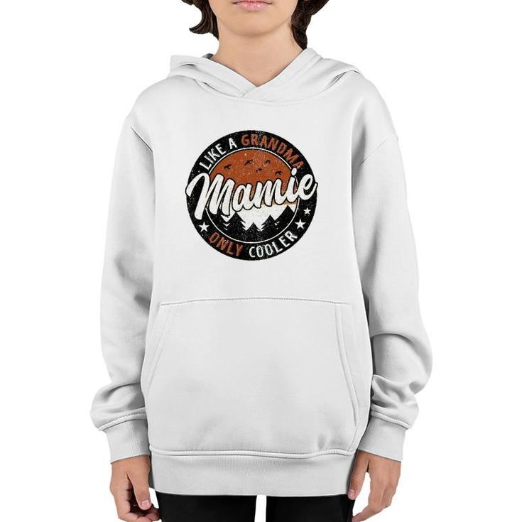 Mamie Like A Grandma Only Cooler Vintage Mother's Day Gifts Youth Hoodie