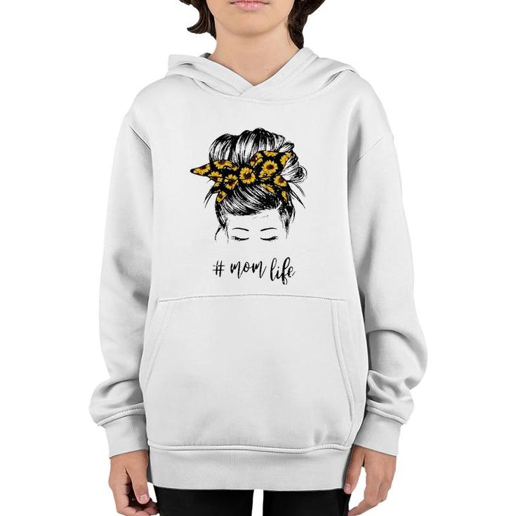 Mom Life Messy Hair Bun Sunflower Women Mother's Day Youth Hoodie