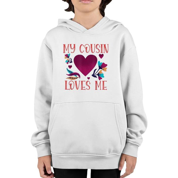 My Cousin Loves Me Gift Cousin's Gifts To Cousin Youth Hoodie