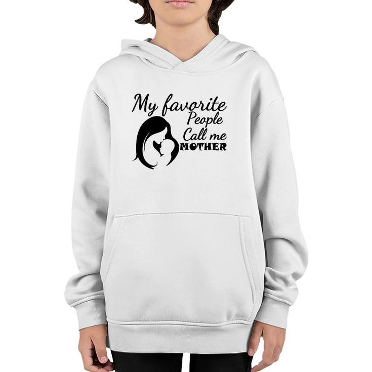 My Favorite People Call Me Mother Mom And Son Version Youth Hoodie