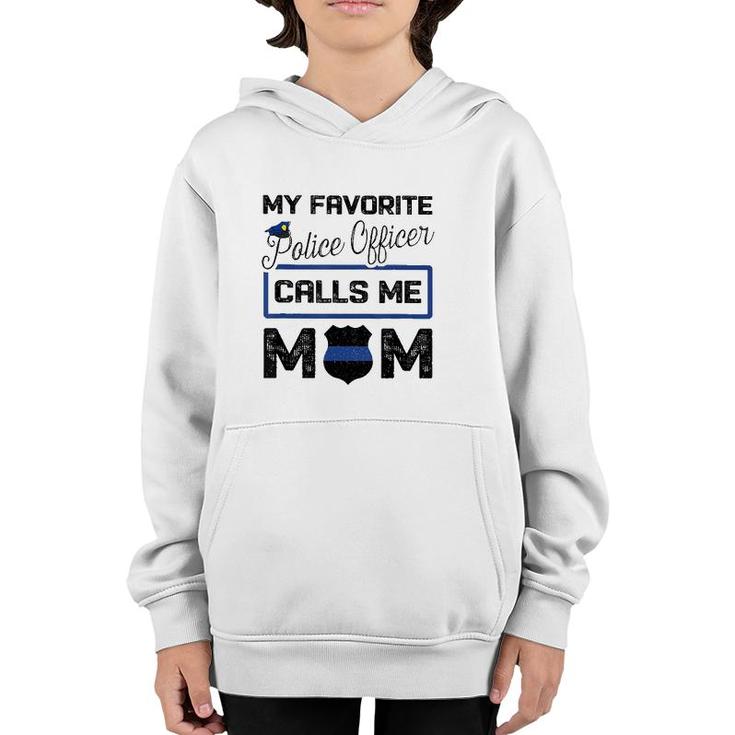 My Favorite Police Officer Calls Me Mom Mother's Day Gift Youth Hoodie