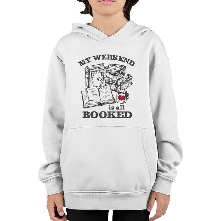My Weekend Is All Booked Funny Reading Pun  Youth Hoodie
