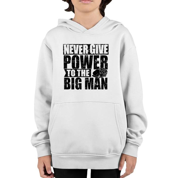 Never Give Power To The Big Man, Alfie Solomons, Peaky Quote Premium Youth Hoodie