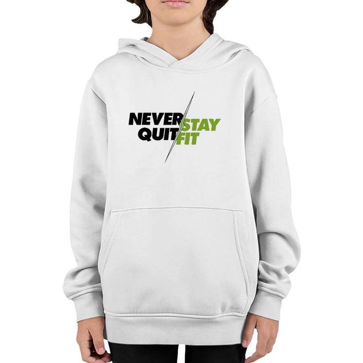 Never Quit Stay Fit Standard Tee Youth Hoodie
