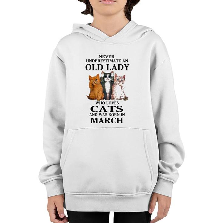 Never Underestimate An Old Lady Who Loves Cats Born In March Youth Hoodie