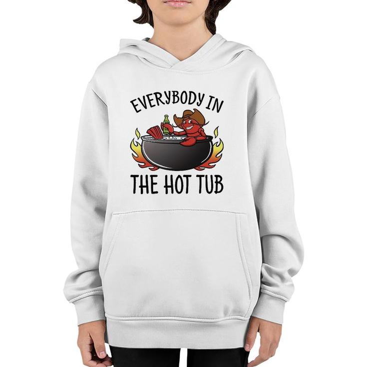 Nn Everybody In The Hot Tub Funny Crawfish Lover Youth Hoodie