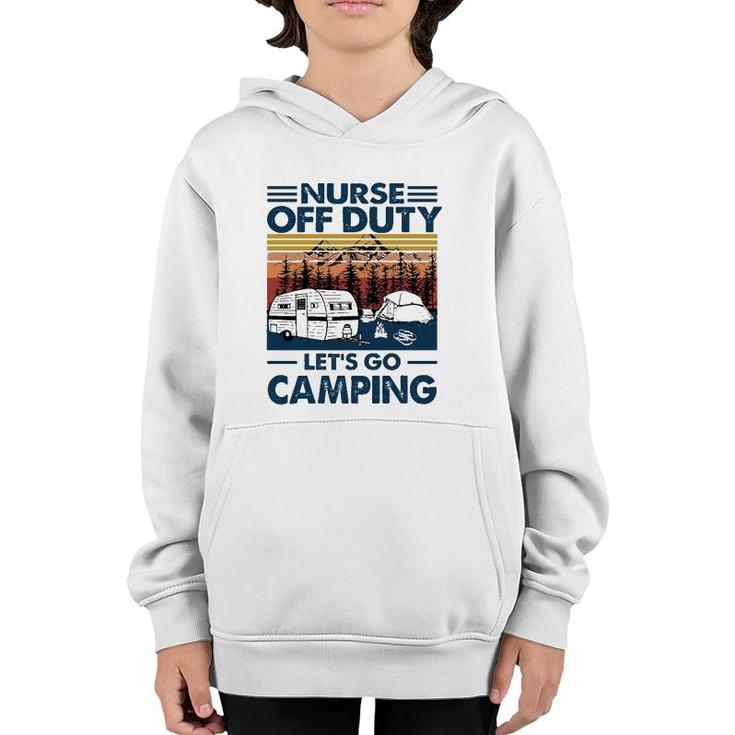 Nurse Off Duty Let's Go Camping Van Rv Tents Campfire Pine Trees Mountains Youth Hoodie