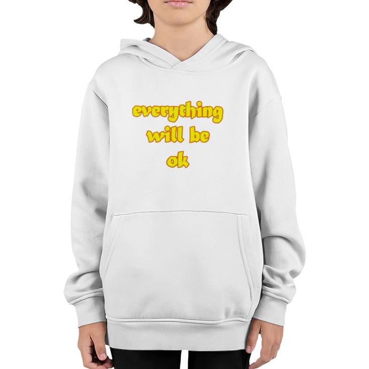 Official Everything Will Be Ok Youth Hoodie