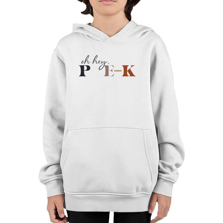 Oh Hey Pre-K Back To School For Teachers And Students Youth Hoodie